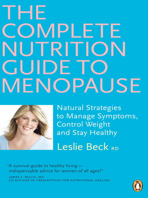 Title details for The Complete Nutrition Guide to Menopause by Leslie Beck - Wait list